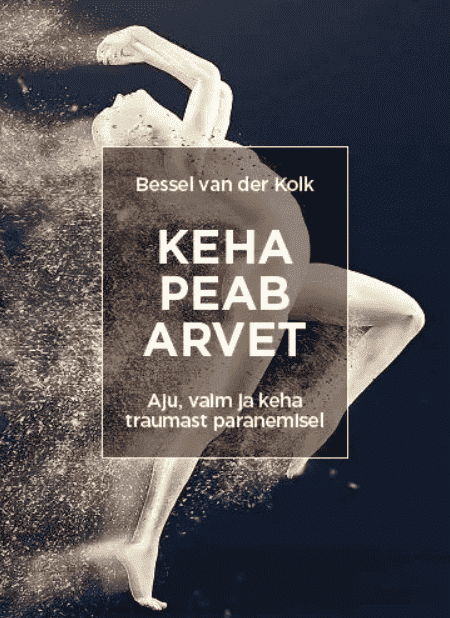 Keha peab arvet - Bessel van der Kolk